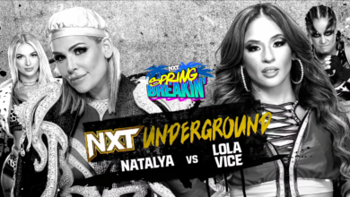 WWE NXT Spring Breakin (4/30/2024) Results: Natalya vs Lola Vice In NXT Underground, Two Title Bouts