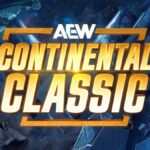 AEW Continental Classic Matches To Take Place At AEW Events In Manchester, England & Cardiff, Wales