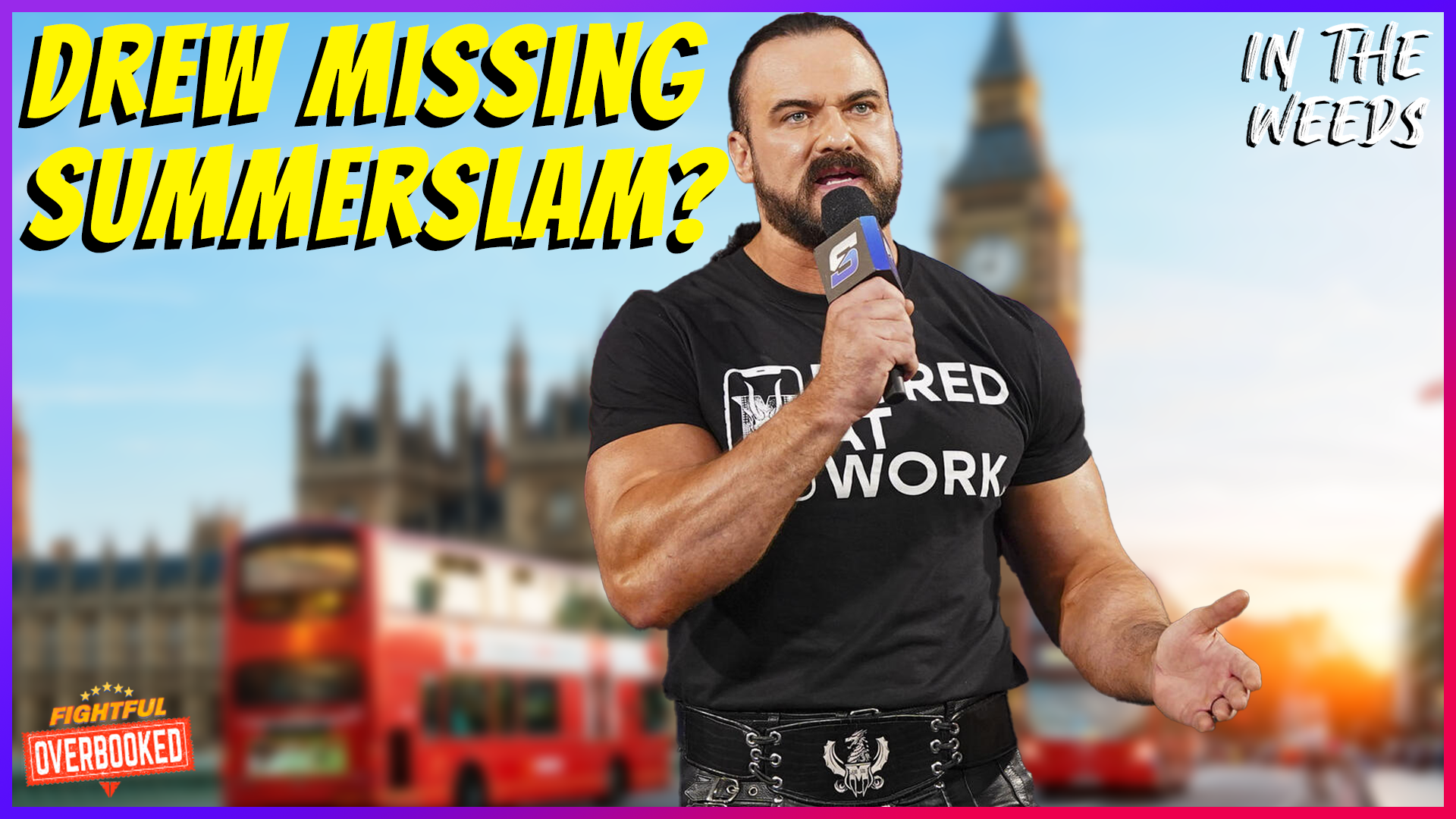 Drew McIntyre Might Miss WWE SummerSlam? | In The Weeds 7/28/25