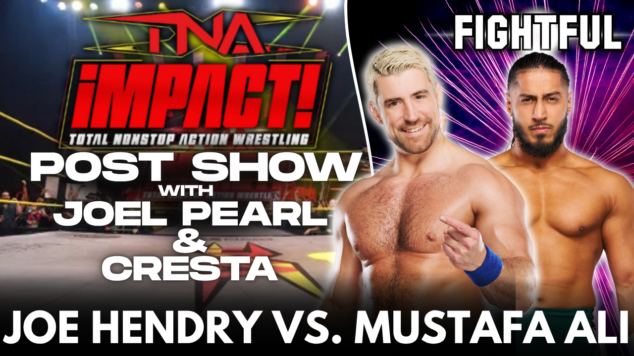 Hendry vs. Ali; Rich Swann Returns to TNA | TNA iMPACT! Post Show Review 8/7/25