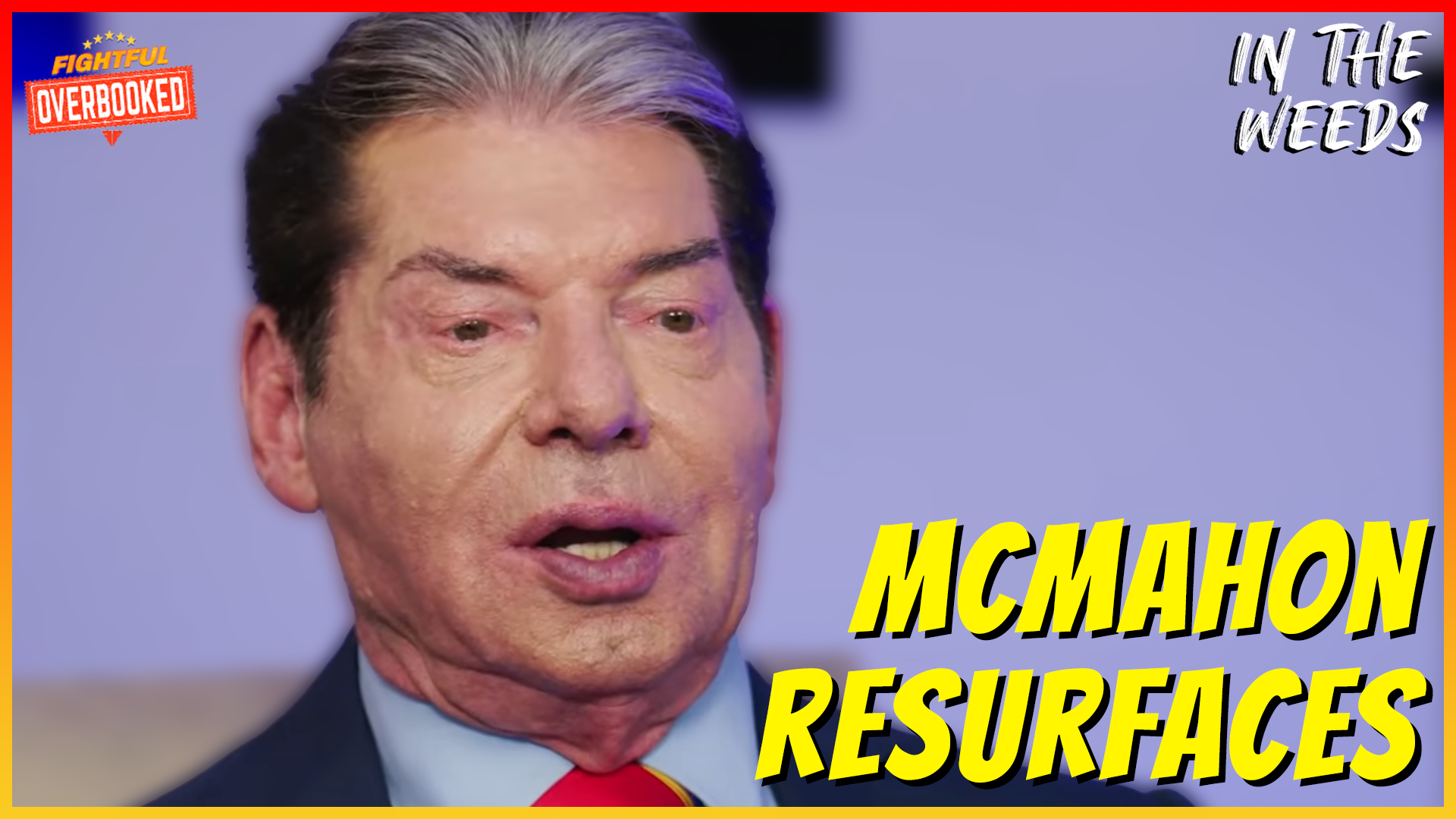 Vince McMahon Resurfaces | In The Weeds 8/13/25