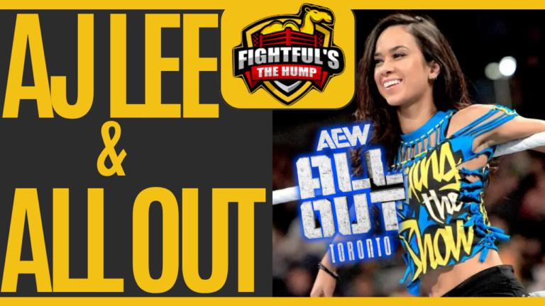AJ Lee Returning, AEW All Out Time Change | The Hump With Sean Ross Sapp 9/3/25