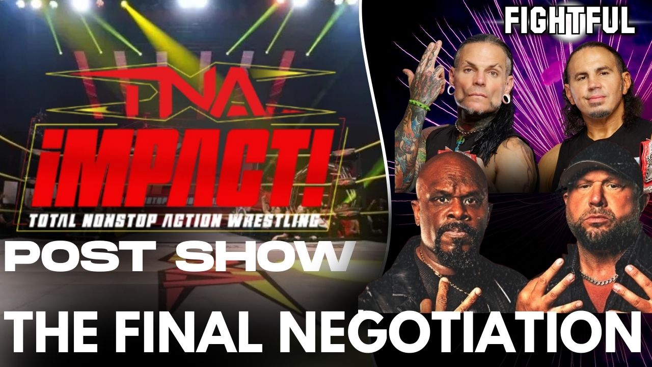The FINAL Negotiation For The Hardys vs. Team 3D | TNA iMPACT! Post Show Review 9/25/25