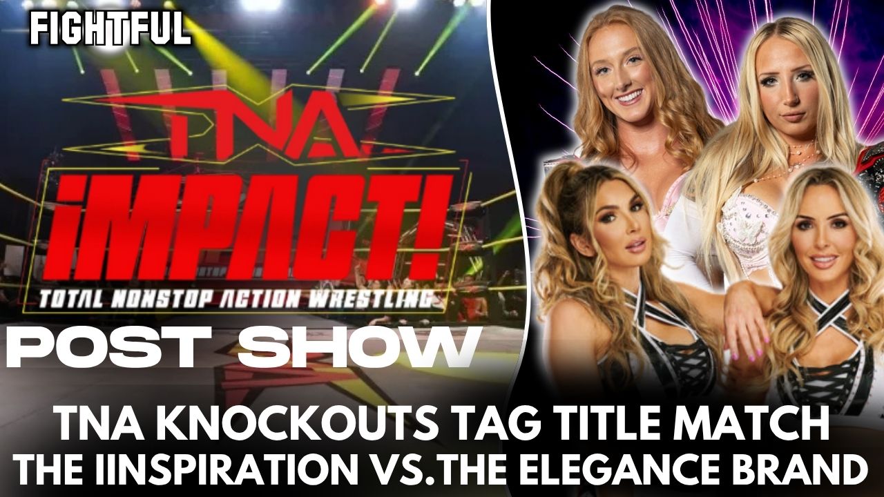 TNA Knockouts World Tag Titles Showdown! | TNA iMPACT! Post Show Review 10/2/25