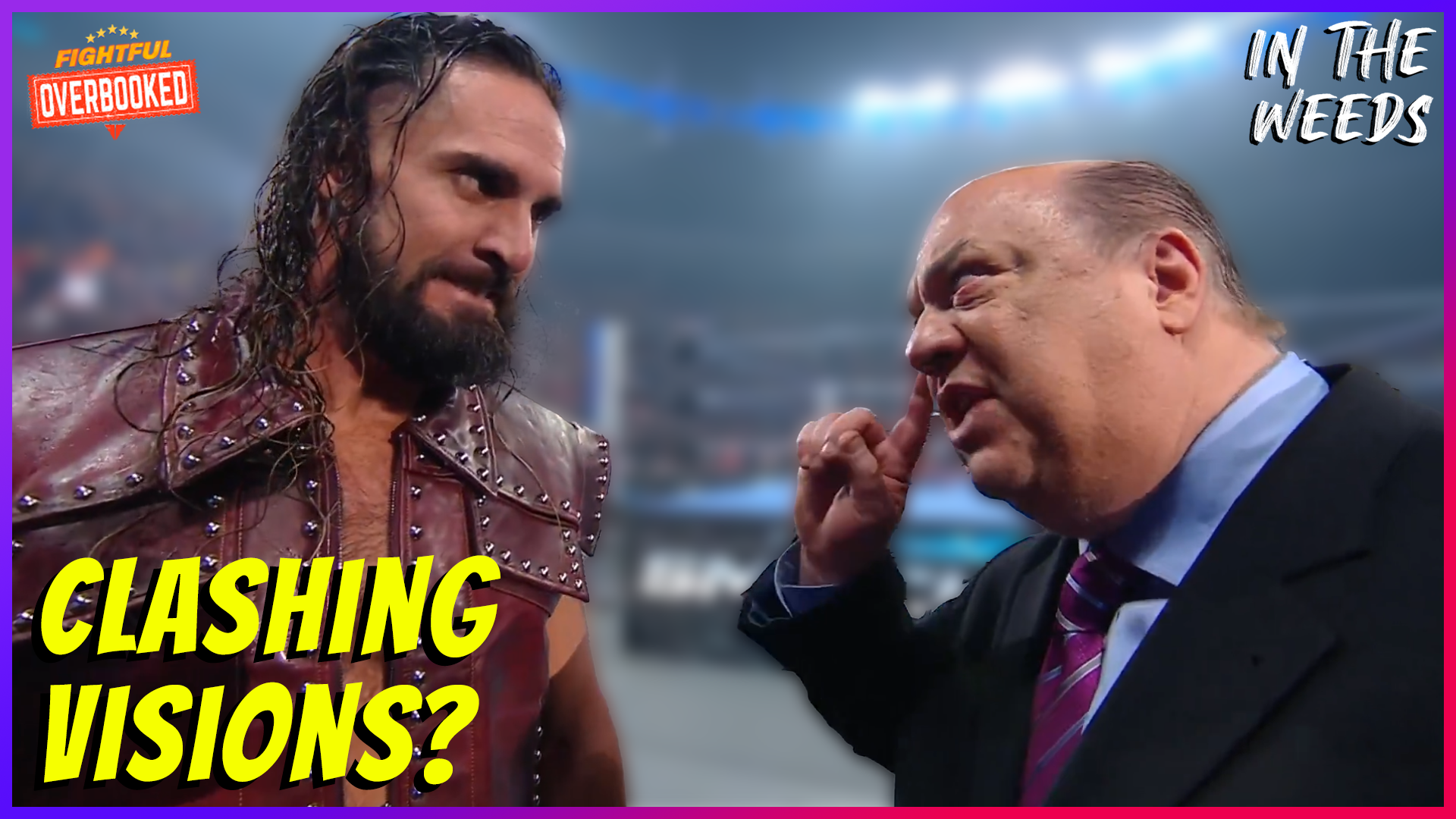 Rollins & Heyman’s Clashing Visions | In The Weeds 10/6/25
