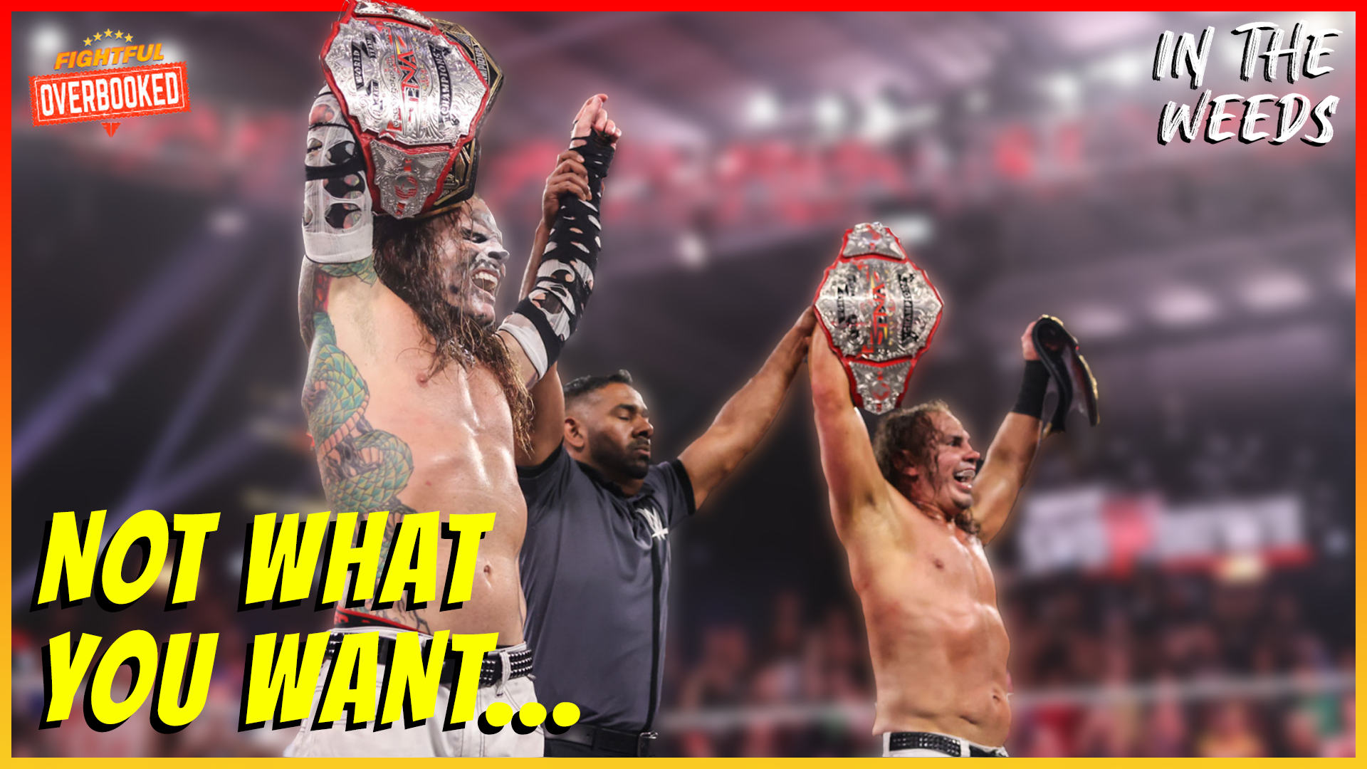 Hardy Boys Win NXT Tag Titles. Why. | In The Weeds 10/8/25