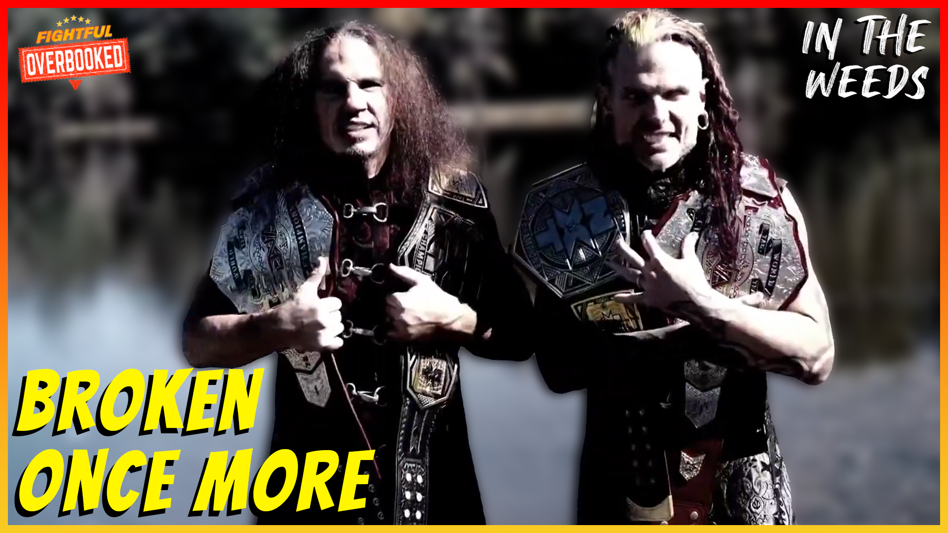 The Hardy Boyz Are BROKEN Again | In The Weeds 10/22/25