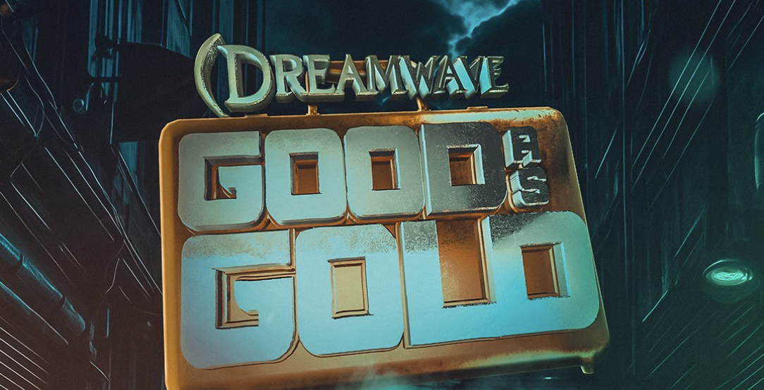 dreamwave good as gold