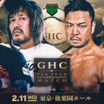 Tetsuya Naito & BUSHI Defending GHC Tag Team Titles Against KENTA & HAYATA At NOAH’s 2/11 Show