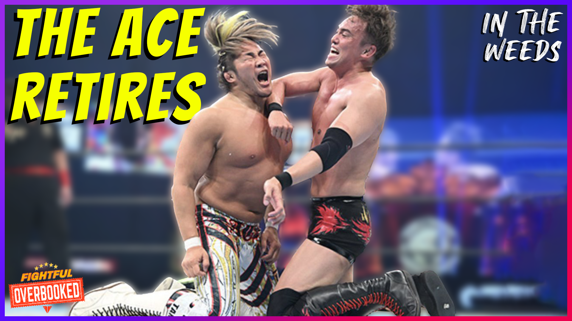Tanahashi Says Goodbye To Wrestling | In The Weeds 1/5/26