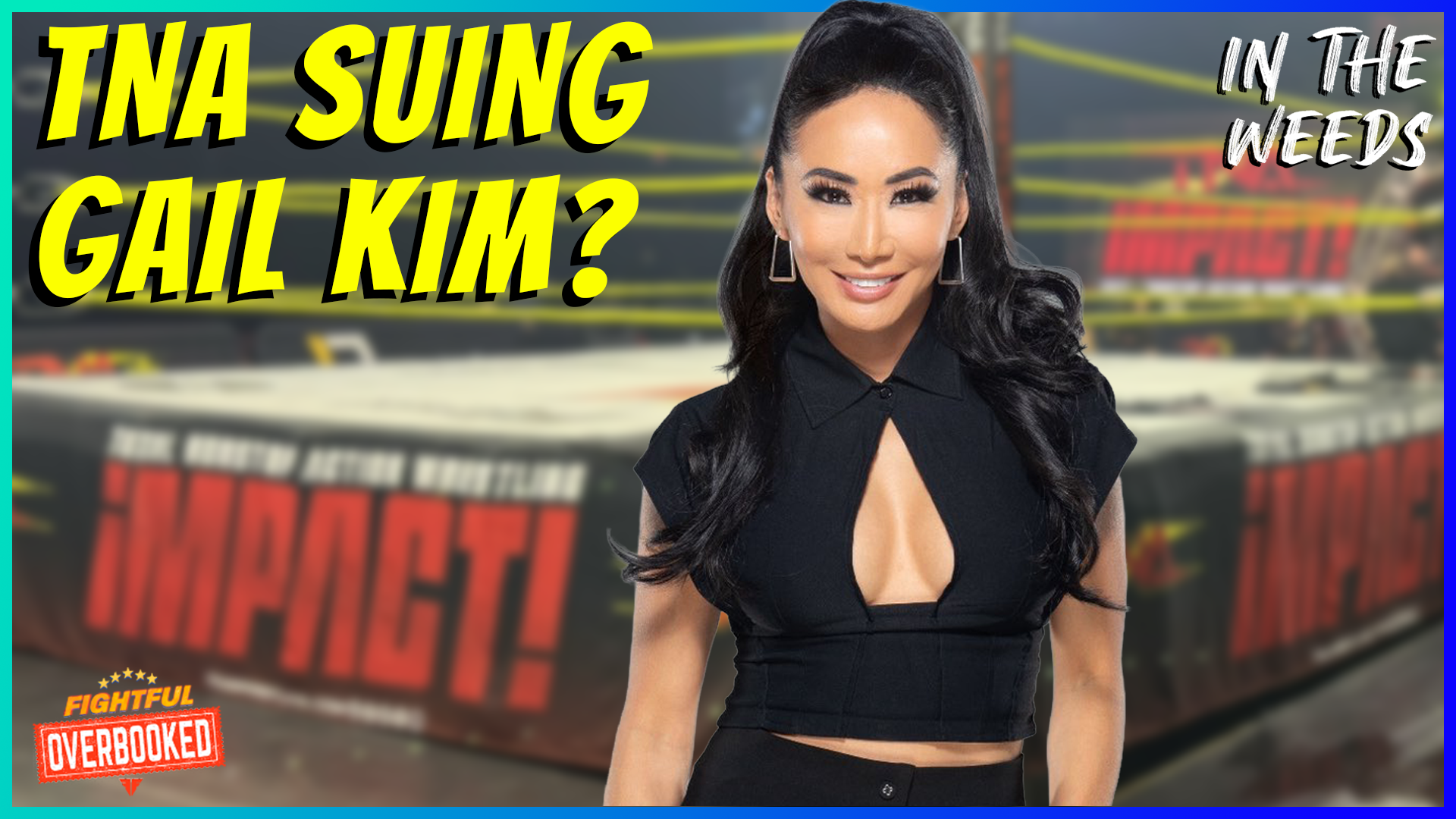 Why Is TNA Suing Gail Kim? | In The Weeds 2/6/26