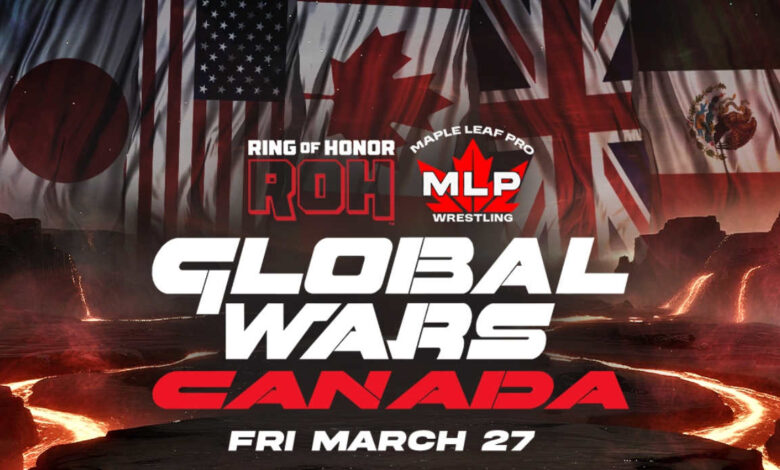 ROH & MLP team up for their first co-branded PPV in Windsor, Ontario, Global Wars Canada 2026