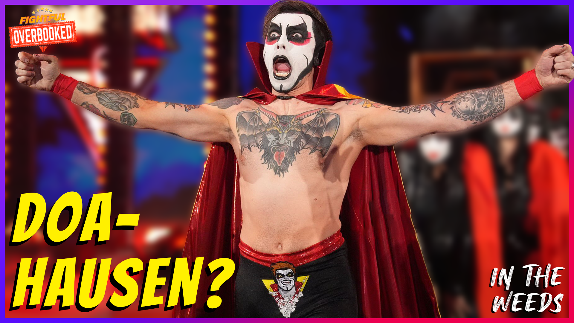 Danhausen’s CURSED WWE Debut | In The Weeds 3/2/26