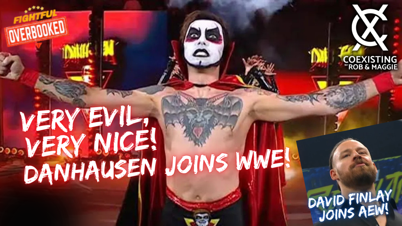 Danhausen Joins WWE ! Finlay Joins AEW | NXT Vengeance Day | Coexisting w/ Rob & Maggie | 3/6/26