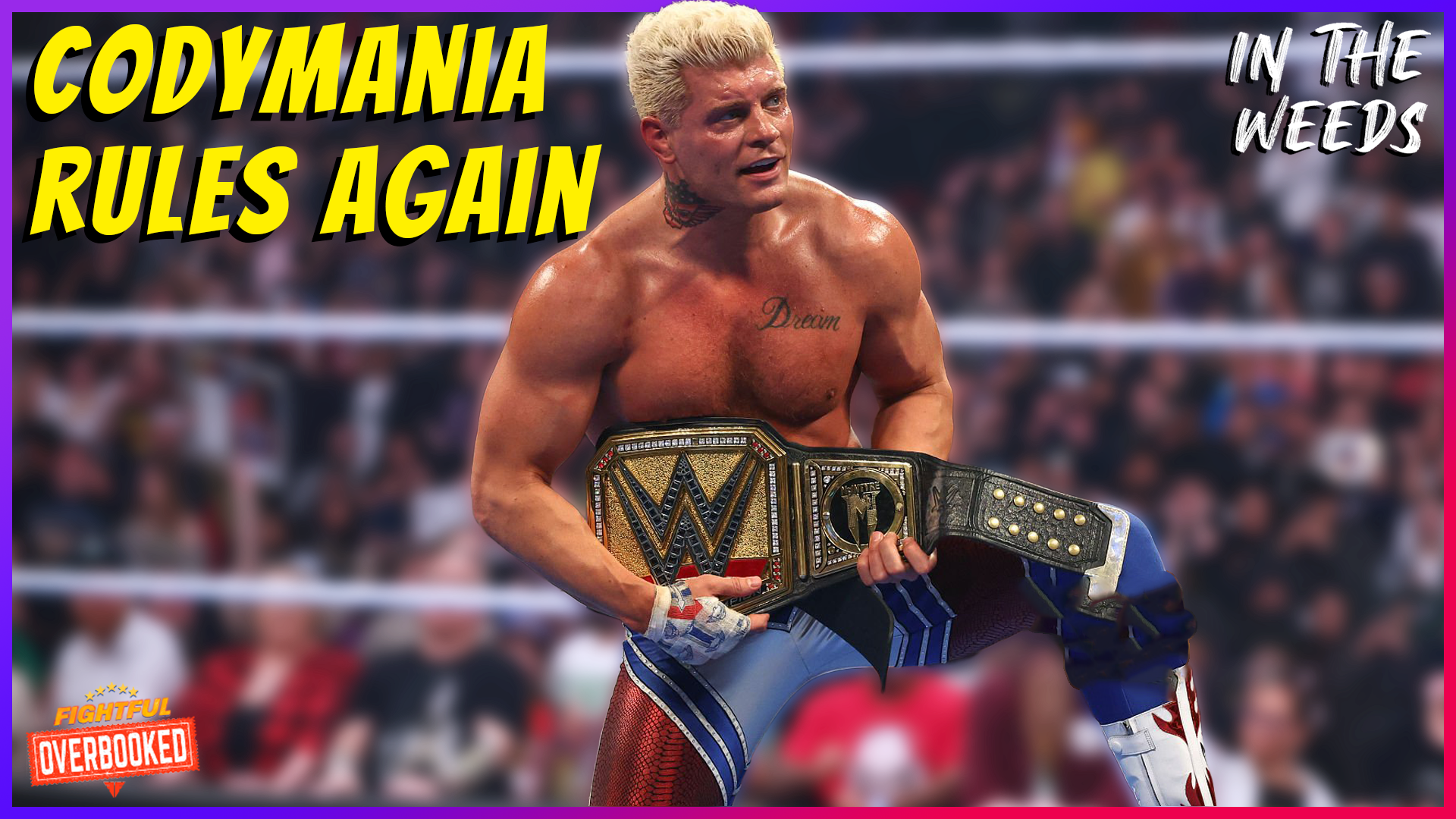 Cody Regains WrestleMania Main Event | In The Weeds 3/9/26