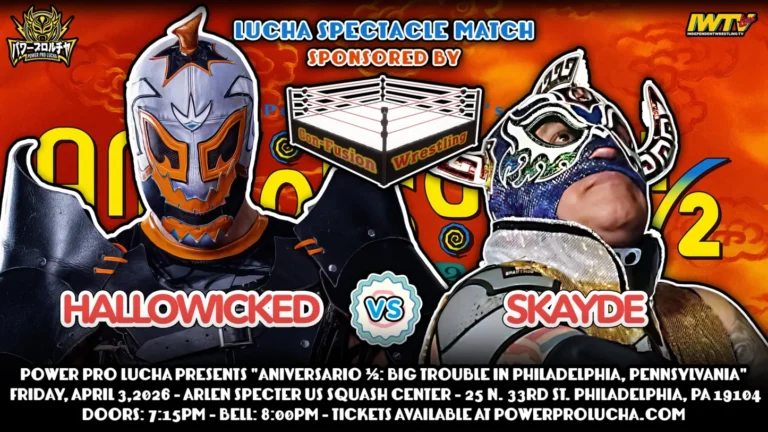 Power Pro Lucha Big Trouble in Philadelphia Results (4/3):