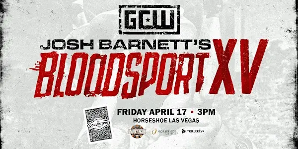 gcw josh barnett's bloodsport xv
