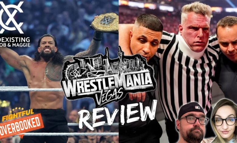 Rob & Maggie Review WrestleMania