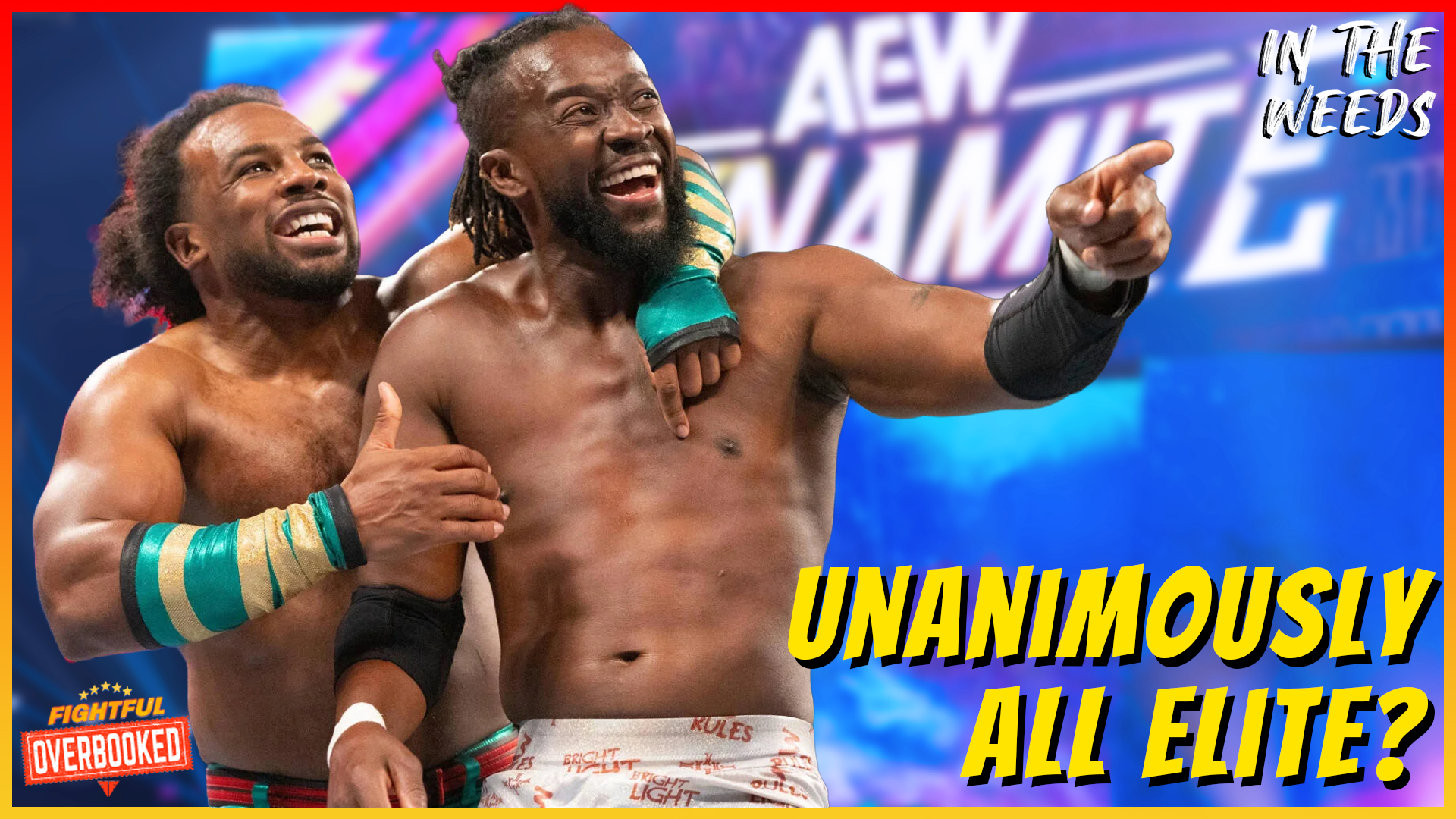 All Elite New Day Unanimously Welcome | In The Weeds 5/13/26