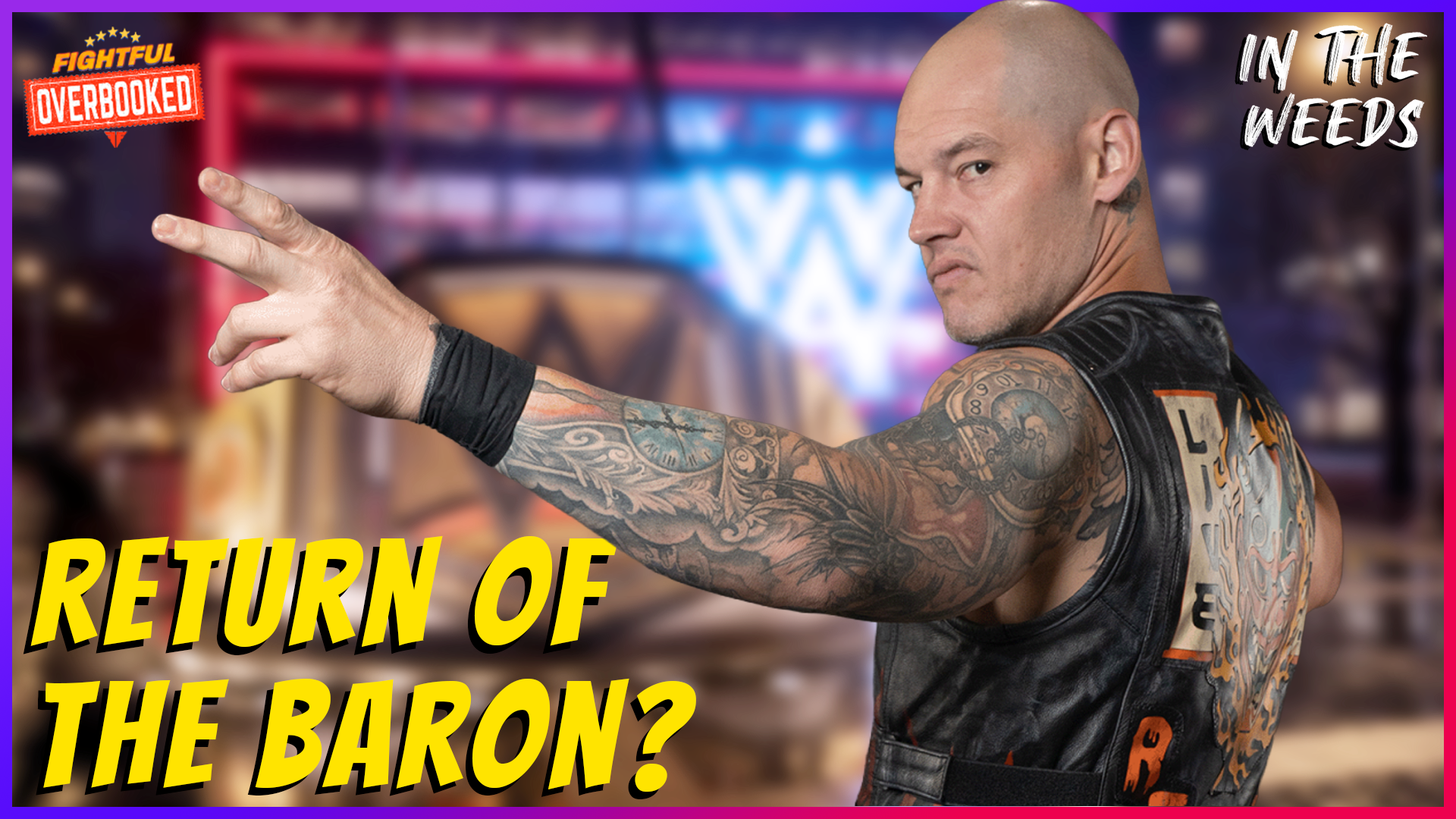 Baron Corbin Heading Back To WWE? | In The Weeds 5/18/25