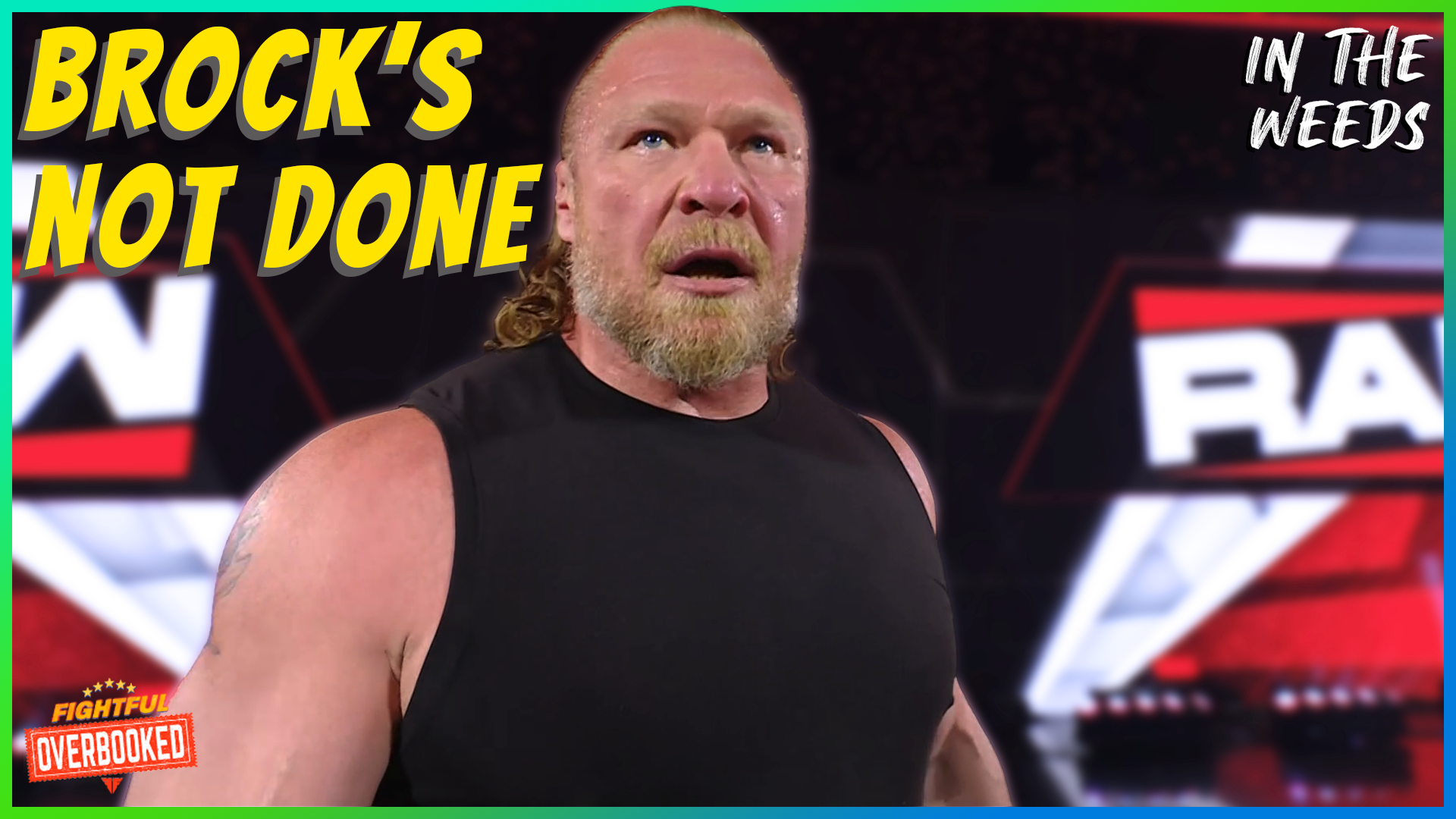 Brock Lesnar’s Short-Lived Retirement | In The Weeds 5/19/26