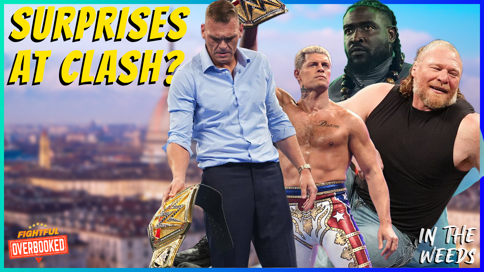 Surprises Planned For WWE Clash In Italy? | In The Weeds 5/29/26