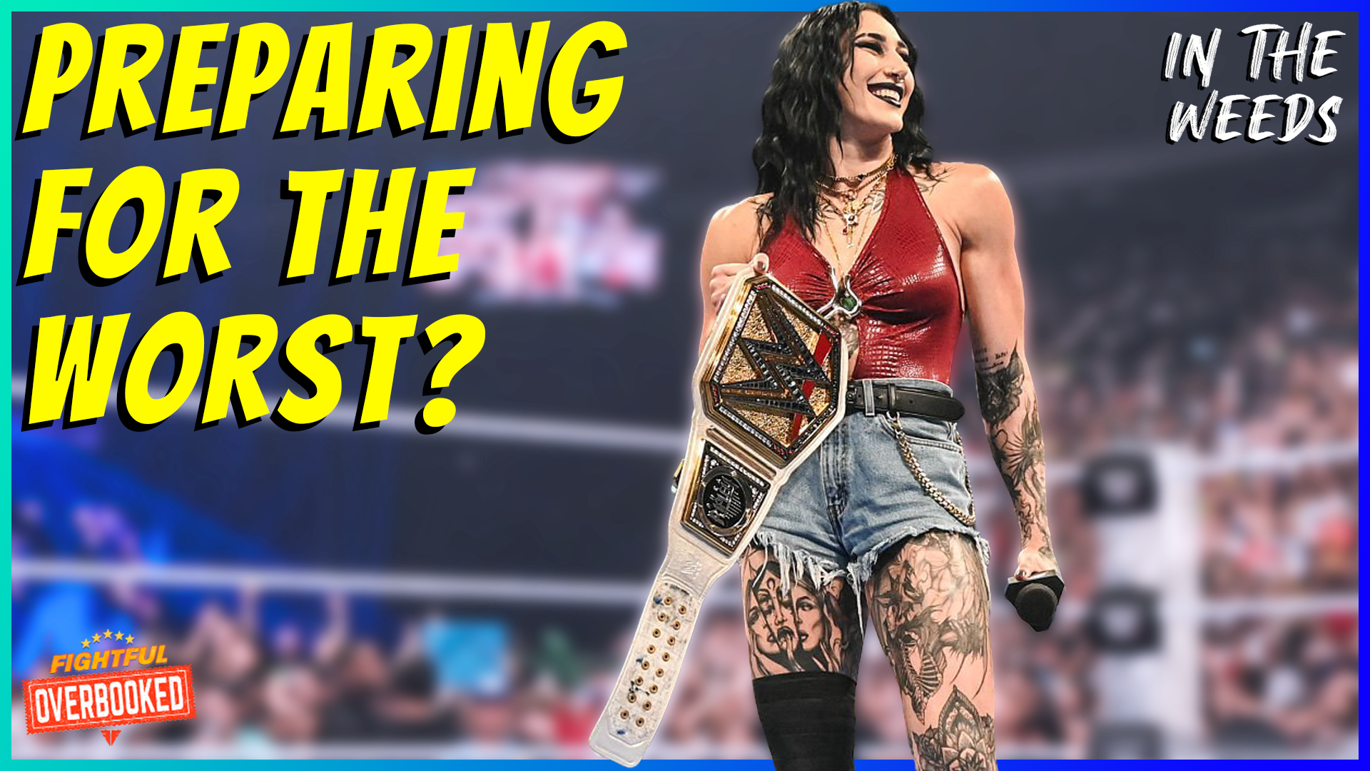 WWE Preparing For Long Ripley Absence? | In The Weeds 6/19/26
