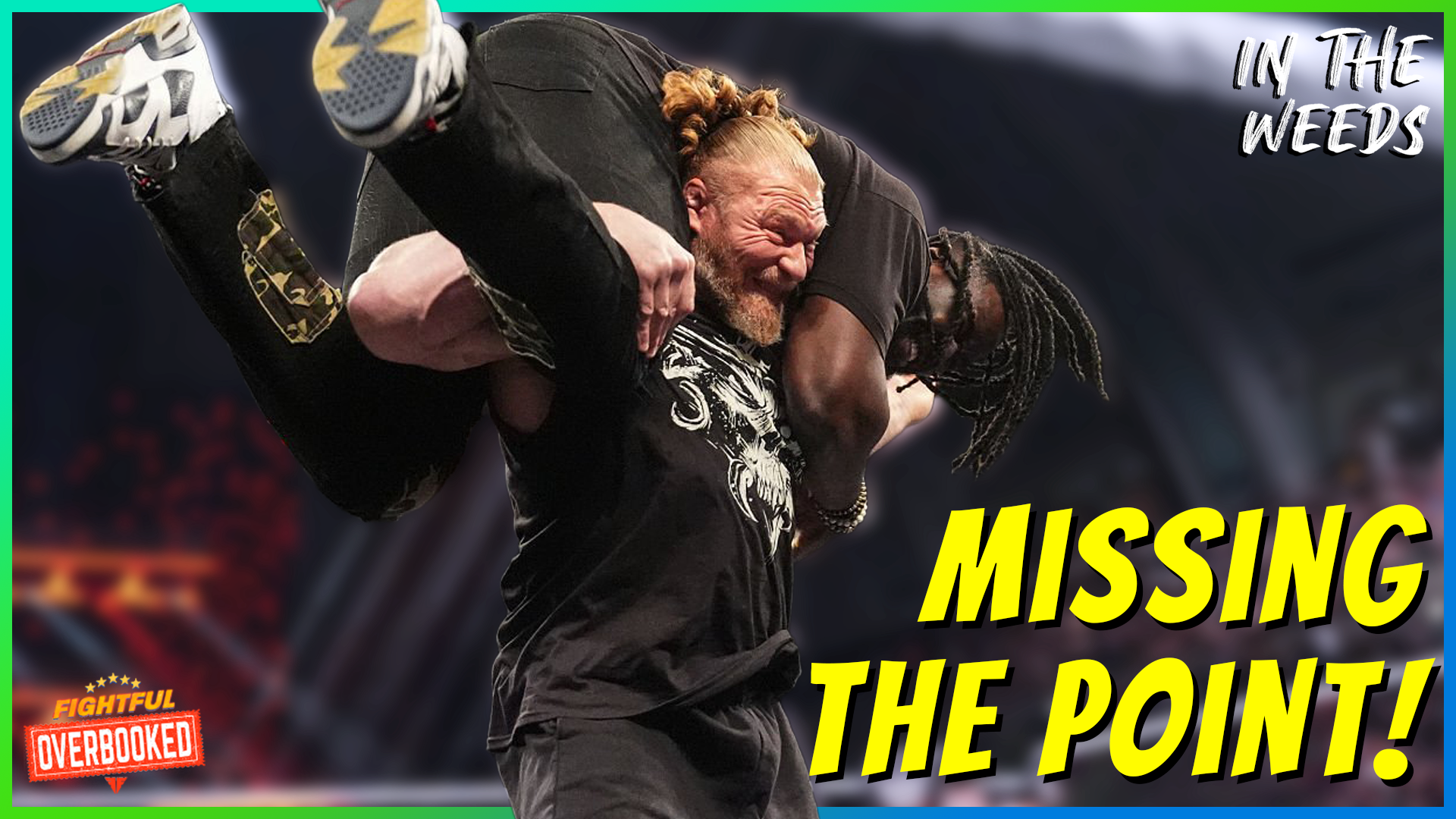 Brock Lesnar And Oba Femi Go To HELL | In The Weeds 6/30/26