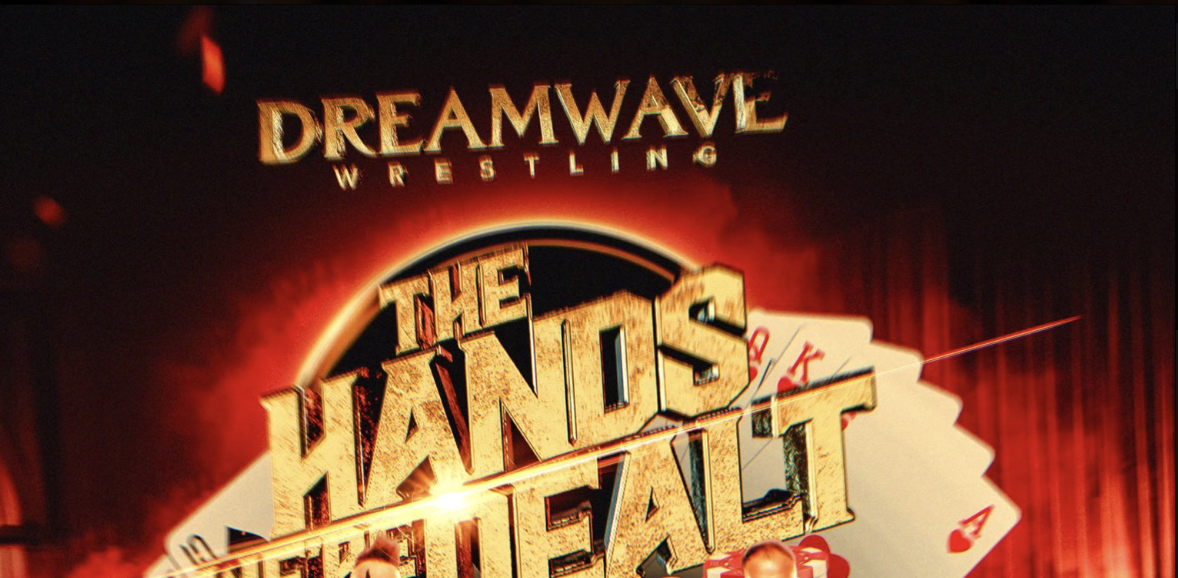 dreamwave wrestling the hands we're dealt
