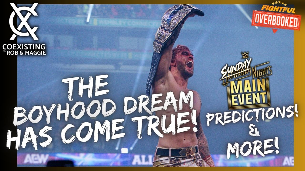 Ospreay’s Wins Title!, Bayley Re-Signed?, WWE SNME Predictions | Coexisting w/ Rob & Maggie | 9/4/26